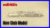 M-Rklin-Club-Model-2026-With-New-Chassis-Class-06-Steam-Locomotive-01-br